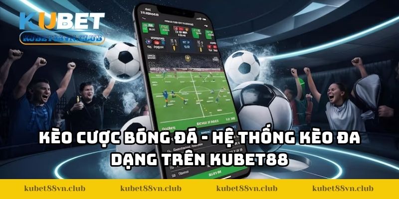 Kèo Cược Bóng Đá