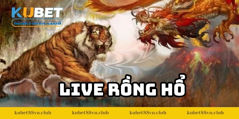Live Rồng Hổ