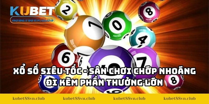 Xổ Số Siêu Tốc